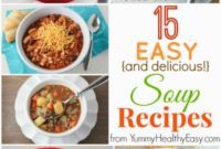 Effortless & Flavorful: 15 Must-Try Soup Recipes
