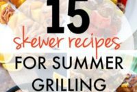 Savor Summer 15 Skewer Grilling Recipes