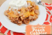 Easy Slow Cooker Peach Cobbler