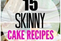 Sweet & Slim: 15 Deliciously Light Cake Recipes