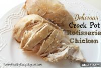 Homemade Crock Pot Rotisserie Chicken